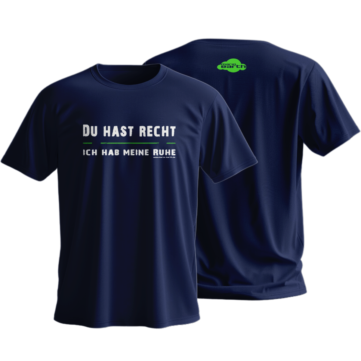 Männer Shirt - Du Hast Recht Ich Hab Meine Ruhe